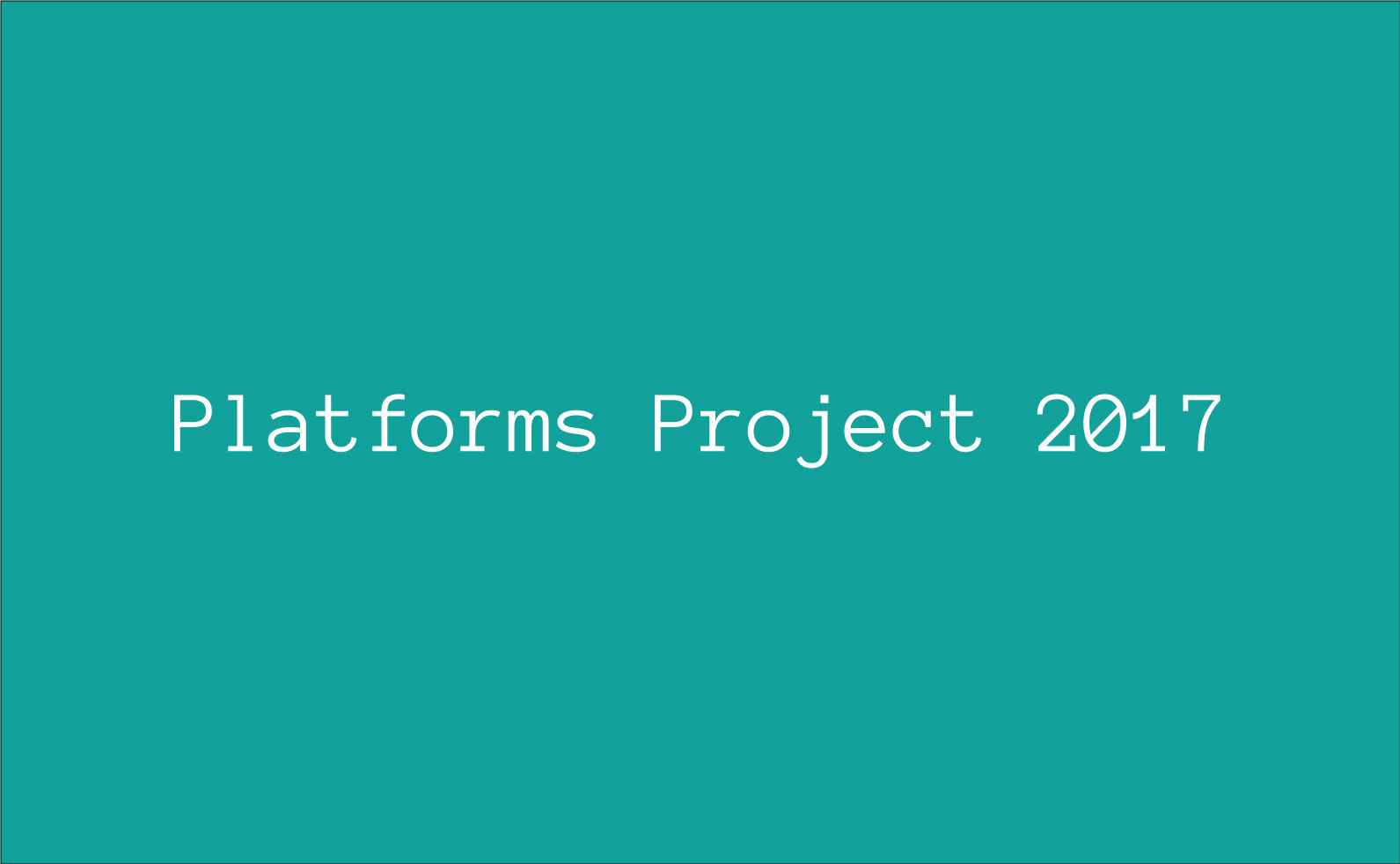 Platforms Project 2017